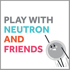 'Play with Neutron and friends' graphic